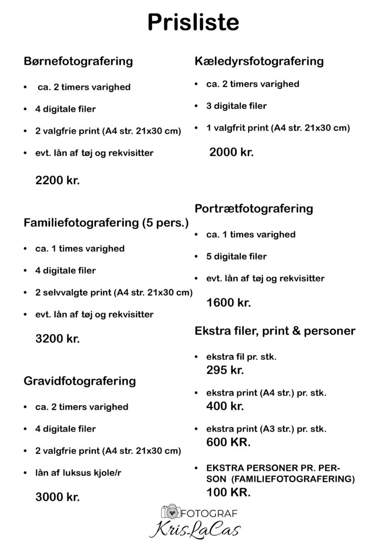 Prisliste hos krislacas fotograf. En samlet oversigt over hvad krislacas fotograf tager for en fotografering.